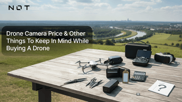 Drone Camera Price & Other Things To Keep In Mind While Buying A Drone
