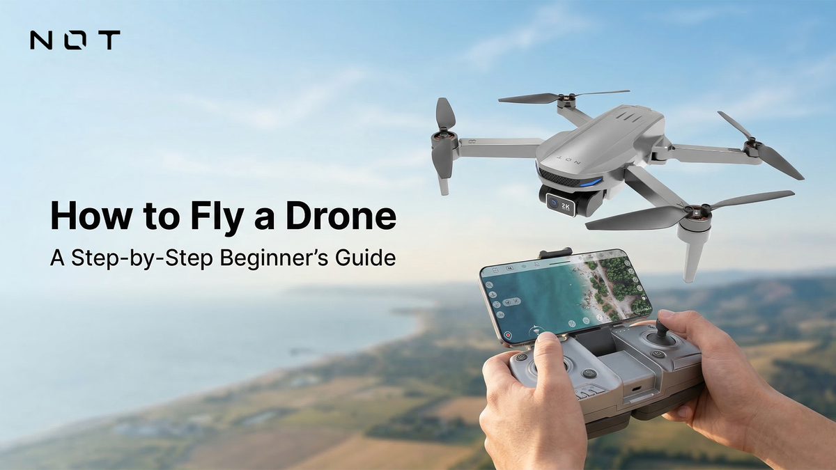 How to Fly a Drone: A Step-by-Step Beginner’s Guide – NOTDrones